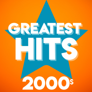 Greatest Hits 2000s