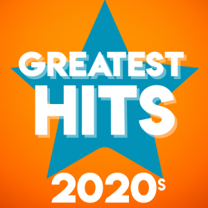 Greatest Hits 2020s